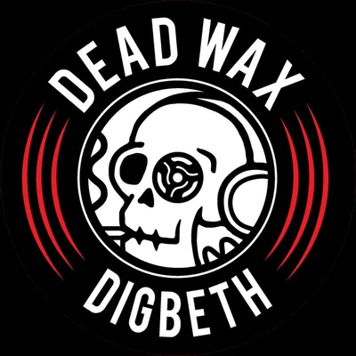 @deadwaxdigbeth profile image