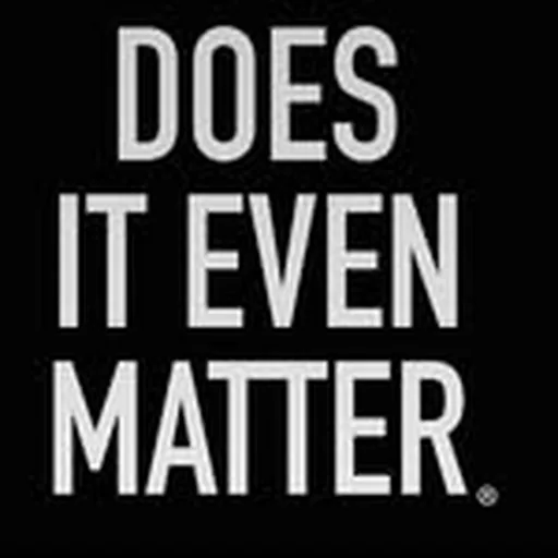 @doesitevenmatter profile image