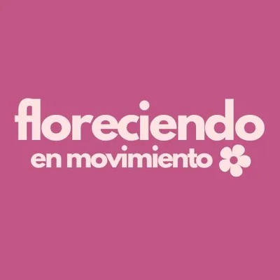 @floreciendoenmovimiento profile image